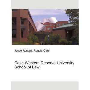  Case Western Reserve University School of Law Ronald Cohn 