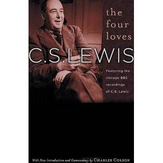 The Four Loves by C.S. Lewis ( Audible Audio Edition   Jan. 28, 2005 