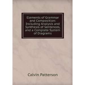  Elements of Grammar and Composition Including Analysis 