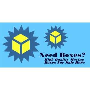    3x6 Vinyl Banner   Need Boxes? High Quality Moving 