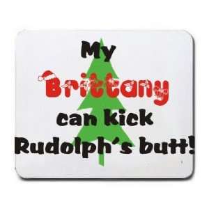  My Brittany Can Kick Rudolphs Butt Mousepad Office 