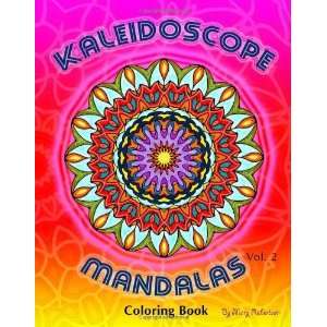  Kaleidoscope Mandalas Coloring Book [Paperback] Mary 