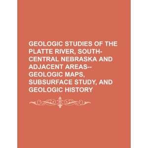 Platte River, south central Nebraska and adjacent areas  geologic maps 