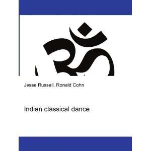 Indian classical dance Ronald Cohn Jesse Russell  Books