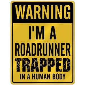   Roadrunner Trapped In A Human Body  Parking Sign Animals Home