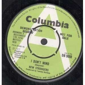   DONT MIND 7 INCH (7 VINYL 45) UK COLUMBIA 1972 NEW STRANGERS Music