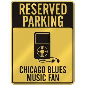    CHICAGO BLUES MUSIC FAN  PARKING SIGN MUSIC