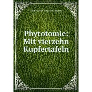  Phytotomie Mit vierzehn Kupfertafeln Franz Julius 