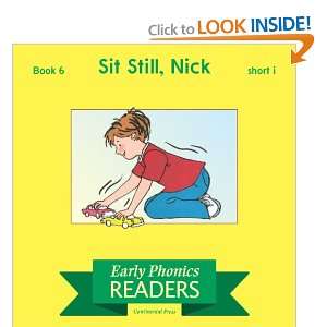  Phonics Books Early Phonics Reader Sit Still, Nick 