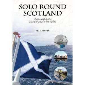  Solo Round Scotland (9781849950039) Alan Rankin Books