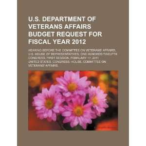 Department of Veterans Affairs budget request for fiscal year 2012 