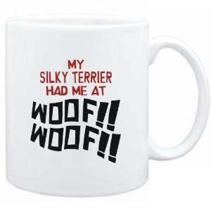  Mug White MY Silky Terrier HAD ME AT WOOF Dogs
