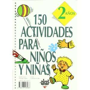  150 Actividades Para Ninos y Ninas de 2 Anos (Libros De Actividades 