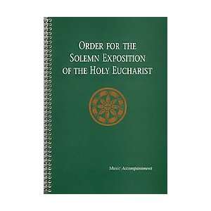 Order for the Solemn Exposition of the Holy Eucharist none 