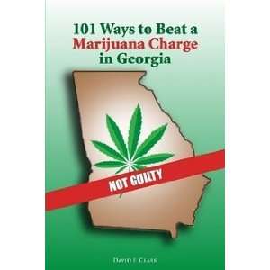  101 Ways to Beat a Marijuana Charge in Georgia 