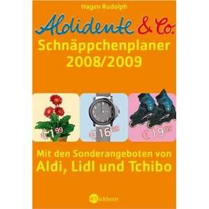  Aldidente und Co.   Der Schnäppchenplaner 2008/2009. Mit den 