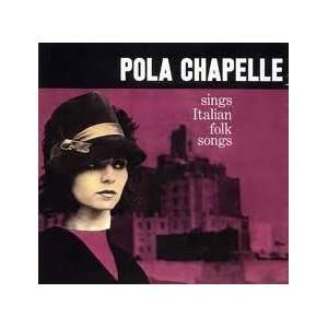  Pola Chapelle Sings Italian Folk Songs Pola Chapelle 