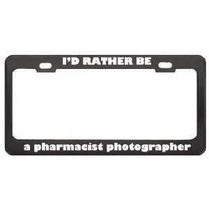  ID Rather Be A Pharmacist Photographer Profession Career 