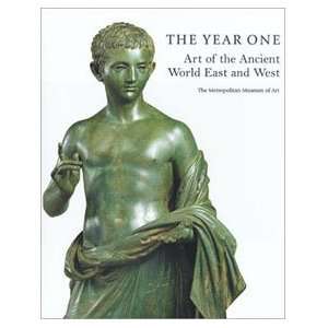 The Year One Art of the Ancient World East and West 