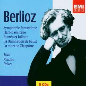 Berlioz Symphonie fantastique; Harold en Italie; Roméo et Juliette 
