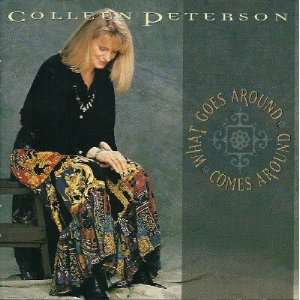  What Goes Around Comes Around Colleen Peterson Music