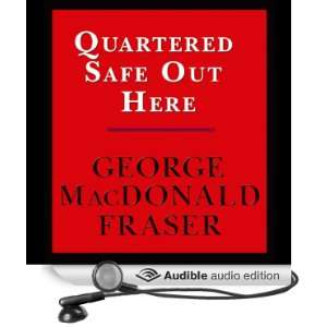  Quartered Safe Out Here A Recollection of the War in 