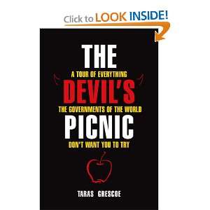 Devils Picnic A Tour of Everything the Governments of the 