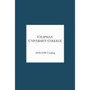   College Catalog (9781439205242) Chapman University College Books