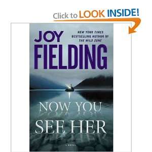   Now You See Her. by Joy Fielding (9781847373434) Joy Fielding Books