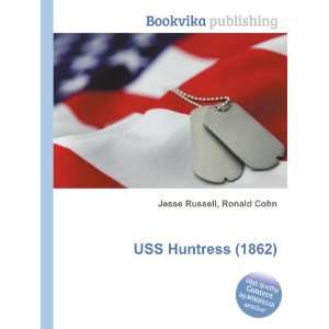  USS Huntress (1862) Ronald Cohn Jesse Russell Books