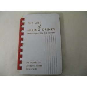  The Art of Mixing Drinks, Helpful Hints for the Hostess G 