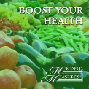  Boost Your Health Mindful Measures Music