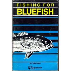  Fishing for Bluefish Captain Al Ristori Books