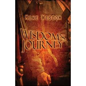 Wisdoms Journey Mike Wisdom 9781606724125  Books