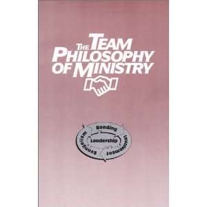  The Team Philosophy of Ministry (9780941005487) Books
