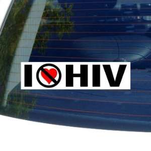 I Hate Anti HIV   Window Bumper Sticker Automotive