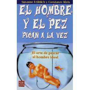  Hombre Y El Pez Pican a La Vez, El (9788479277895 