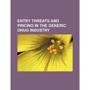  Entry threats and pricing in the generic drug industry 
