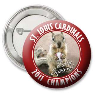   Squirrel BUTTON   2011 St. Louis Cardinals Champions World Series