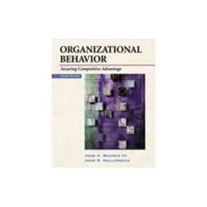 Organizational Behavior Securing Competitive Advantage, 4TH EDITION 