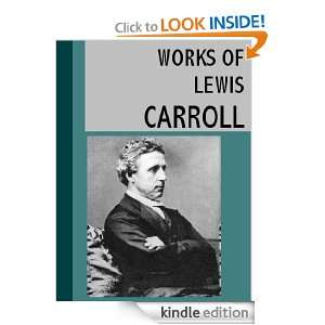 The Works of Lewis Carroll Lewis Carroll  Kindle Store