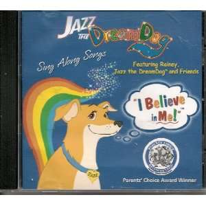  I Believe in Me Jazz the DreamDog Sing Along Songs 