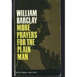  MORE PRAYERS FOR THE PLAIN MAN (9780006211105) WILLIAM 