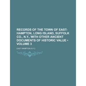  Records of the Town of East Hampton, Long Island, Suffolk 