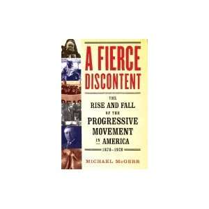   Rise and Fall of the Progressive Movement in America, 1870 1920 Books