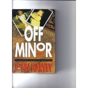  Off Minor (A Charlie Resnick Mystery Ser.) John HARVEY 