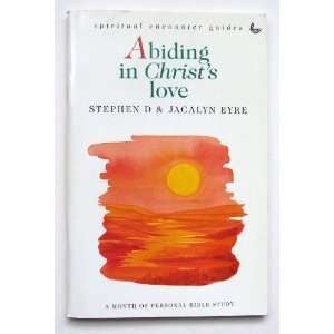  Abiding in Christs Love (Spiritual Encounter Guide 