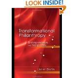 Transformational Philanthropy Entrepreneurs and Nonprofits by Lisa M 