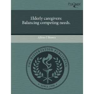  Elderly caregivers Balancing competing needs 