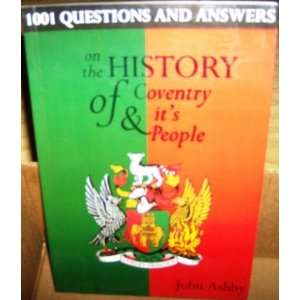 1001 Questions and Answers on the History of Coventry & it 